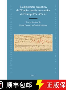 预订 La diplomatie byzantine, de l'Empire romain aux confins de l'Europe (Ve-XVe s.) [9789004431805]