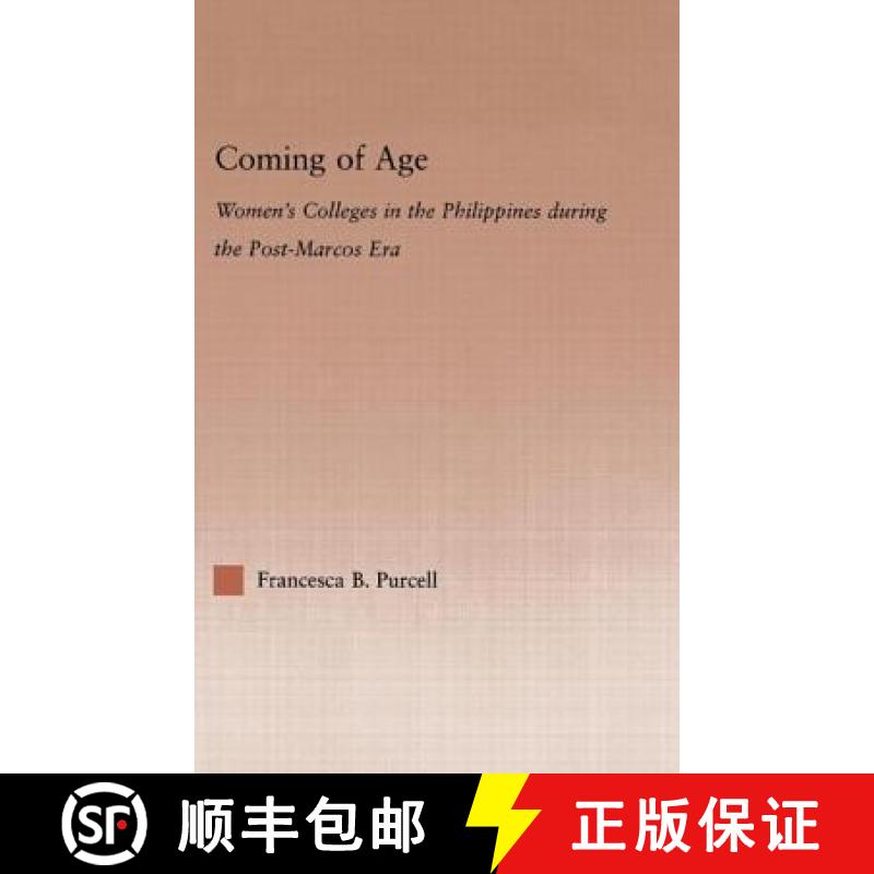 【3-4周达】Coming of Age : Women's Colleges in the Philippines During the Post-Marcos Era [9780415975711]