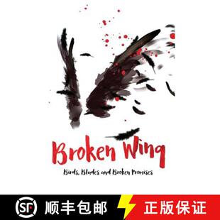 【3-4周达】Broken Wing: Birds, Blades and Broken Promises [9780983573142]