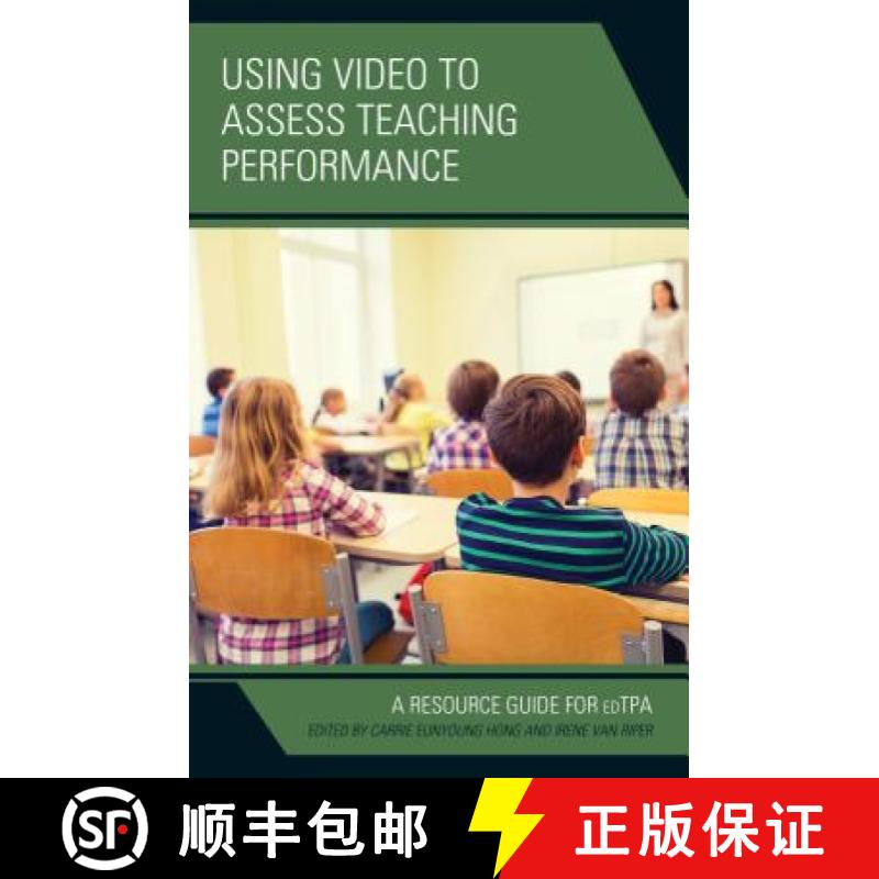 【3-4周达】Using Video to Assess Teaching Performance : A Resource Guide for edTPA [9781475832181]