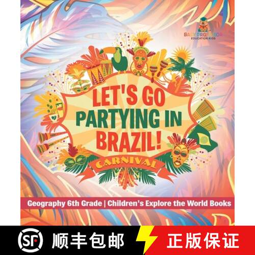 【3-4周达】精装 Let's Go Partying in Brazil! Geography 6th Grade | Children's Explore the World Books [9798869418715]