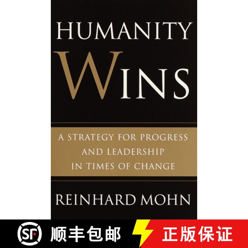 【3-4周达】Humanity Wins: A Strategy for Progress and Leadership in Times of Change [9780609608067]