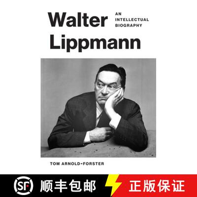 【3-4周达】精装 Walter LippmannAn Intellectual Biography Walter Lippmann:思想的智慧之光 [9780691215211]
