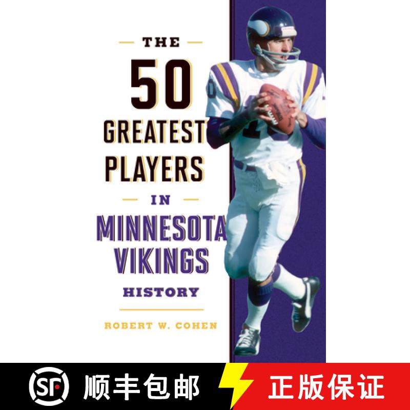 【3-4周达】The 50 Greatest Players in Minnesota Vikings History [9781493058204]
