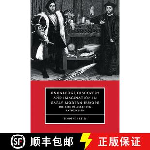 【3-4周达】Knowledge, Discovery and Imagination in Early Modern Europe: The Rise of Aesthetic Rationa... [9780521587952]