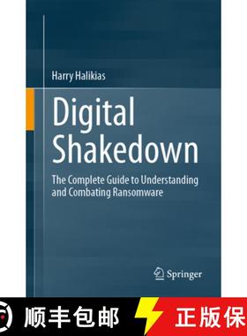 【3-4周达】Digital Shakedown : The Complete Guide to Understanding and Combating Ransomware [9783031654374]