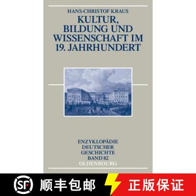 【3-4周达】Kultur, Bildung Und Wissenschaft Im 19. Jahrhundert [9783486557282]
