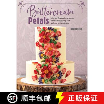 【3-4周达】Buttercream Petals: Vibrant Flowers for Stunning Cakes Using Piping and Palette-Knife Pain... [9781782218241]