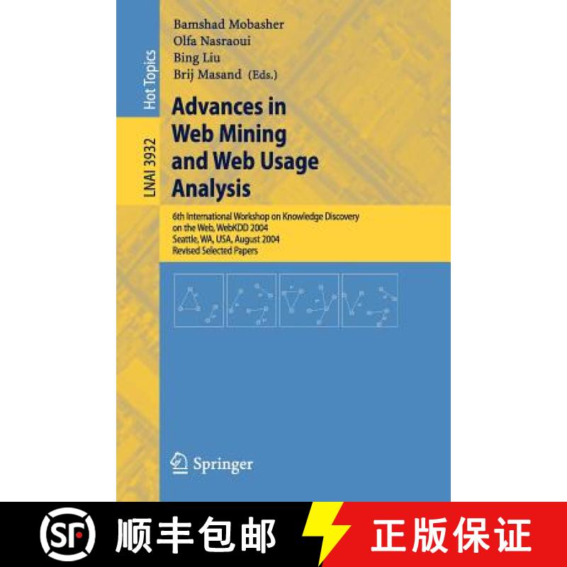 【3-4周达】Advances in Web Mining and Web Usage Analysis: 6th International Workshop on Knowledge Dis... [9783540471271]