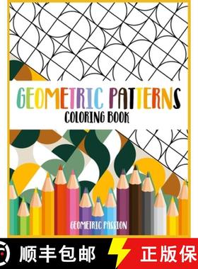 预订 Geometric Patterns Coloring Book: A Relaxing Coloring book for adults with mindfulness and stres... [9781802851755]