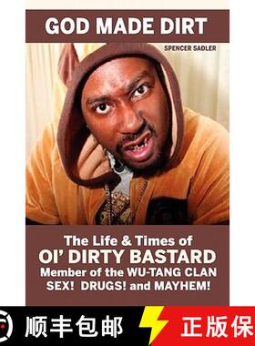 【3-4周达】God Made Dirt: The Life & Times of Ol' Dirty Bastard [9780982492222]