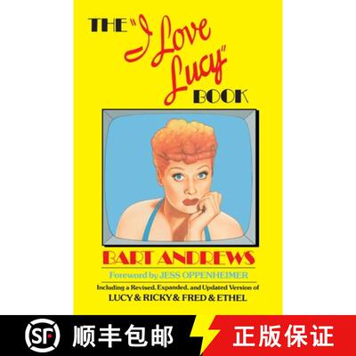 【3-4周达】The I Love Lucy Book: Including a Revised, Expanded, and Updated Version of Lucy & Ricky &... [9780385190336]