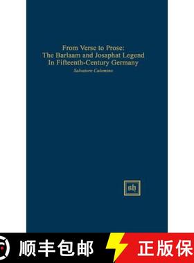预订 From Verse to Prose: The Barlaam and Josaphat Legend in Fifteenth-Century Germany [9780916379681]