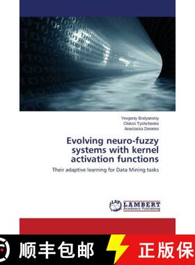 预订 Evolving neuro-fuzzy systems with kernel activation functions [9783659772498]