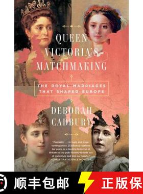 【3-4周达】Queen Victoria's Matchmaking: The Royal Marriages That Shaped Europe [9781541768024]