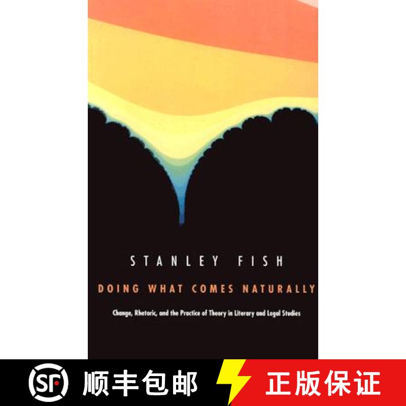 【3-4周达】Doing What Comes Naturally: Change, Rhetoric, and the Practice of Theory in Literary & Leg... [9780822309956]