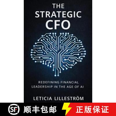 【3-4周达】The Strategic CFO: , Redefining Financial Leadership in the Age of AI [9789199045924]