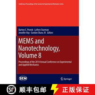 【3-4周达】MEMS and Nanotechnology, Volume 8 : Proceedings of the 2014 Annual Conference on Experimen... [9783319360911]