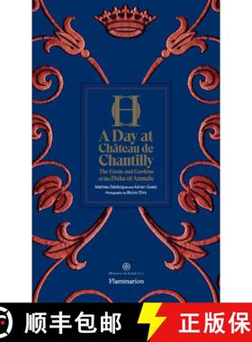 【3-4周达】A Day at Château de Chantilly: The Estate and Gardens of the Duke of Aumale [9782080204370]