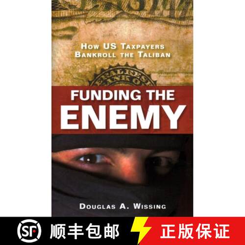 【3-4周达】精装 Funding the Enemy : How US Taxpayers Bankroll the Taliban [9781616146030]