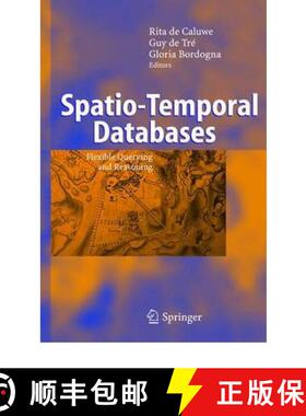 【3-4周达】Spatio-Temporal Databases : Flexible Querying and Reasoning [9783642060700]
