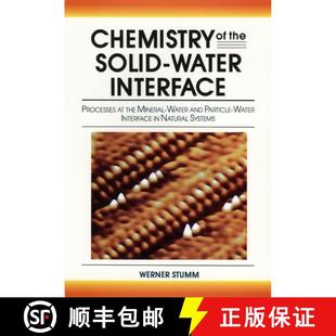 【3-4周达】Chemistry Of The Solid Water Interface: Processes At The Mineral Water And Particle Water ... [9780471576723]