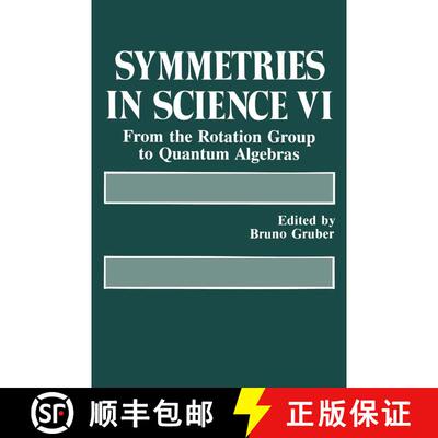 【3-4周达】Symmetries in Science VI : From the Rotation Group to Quantum Algebras [9781489912213]