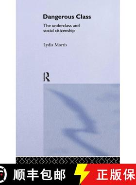 【3-4周达】Dangerous Classes : The Underclass and Social Citizenship [9780415050135]