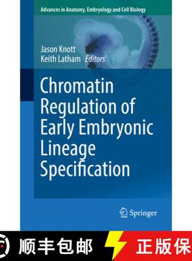 【3-4周达】Chromatin Regulation of Early Embryonic Lineage Specification [9783319631868]