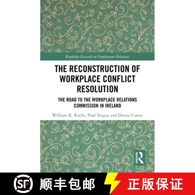 【3-4周达】The Reconstruction of Workplace Conflict Resolution: The Road to the Workplace Relations C... [9781032850177]