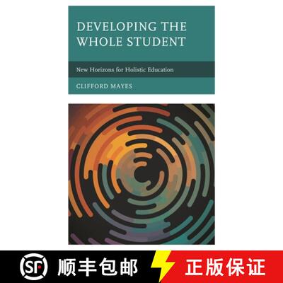 【3-4周达】Developing the Whole Student : New Horizons for Holistic Education [9781475855593]