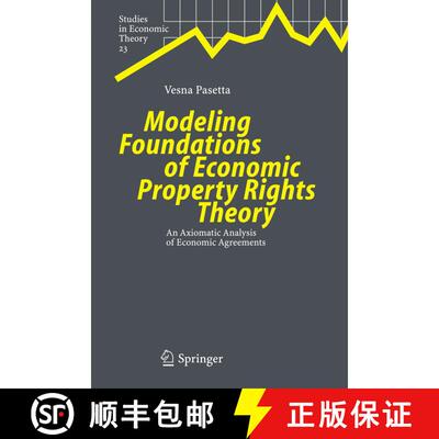 【3-4周达】Modeling Foundations of Economic Property Rights Theory : An Axiomatic Analysis of Economi... [9783642063909]