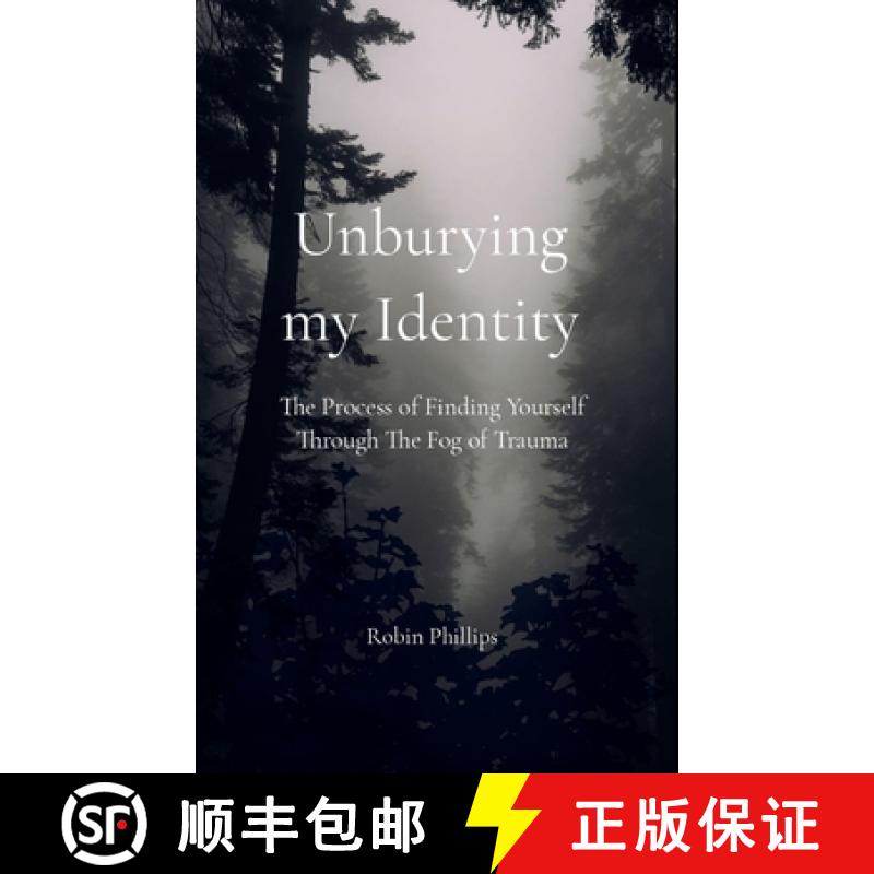 预订 Unburying My Identity The Process of Finding Yourself Through The Fog of Trauma [9789363303355]
