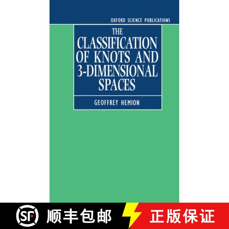 【3-4周达】The Classification of Knots and 3-Dimensional Spaces [9780198596974]