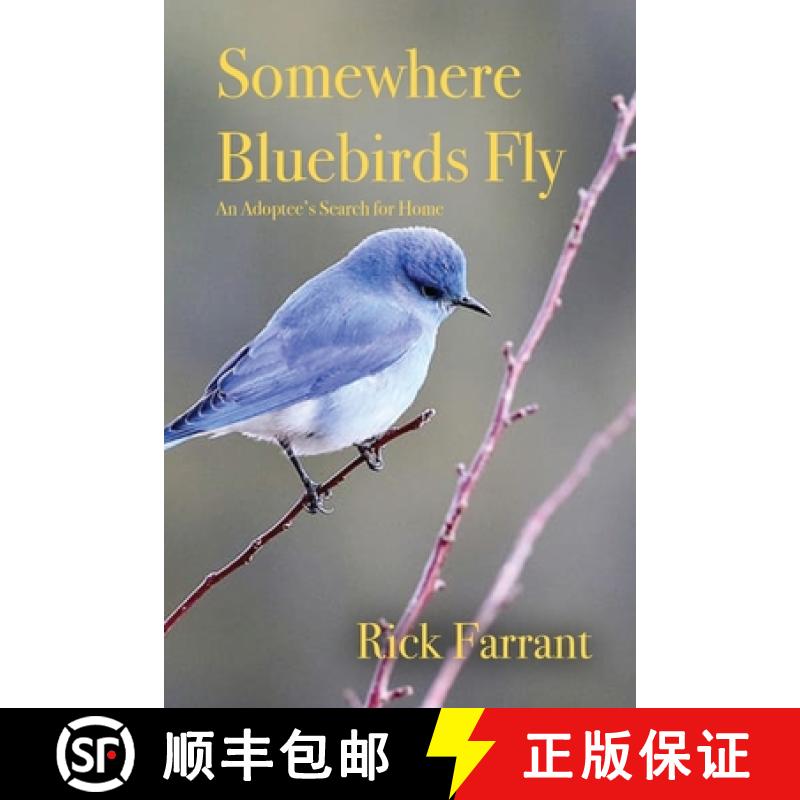 【3-4周达】Somewhere Bluebirds Fly: An Adoptee's Search for Home [9781648042935]