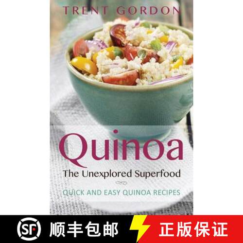 【3-4周达】Quinoa, the Unexplored Superfood: Quinoa Recipes and Weight Loss Help [9781630223182]