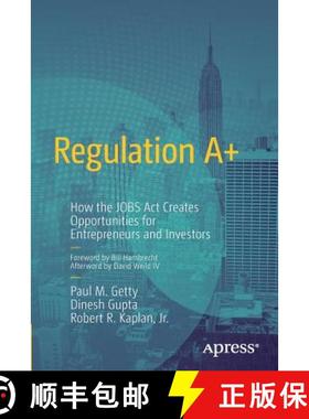 【3-4周达】Regulation A+ : How the JOBS Act Creates Opportunities for Entrepreneurs and Investors (1s... [9781430257318]