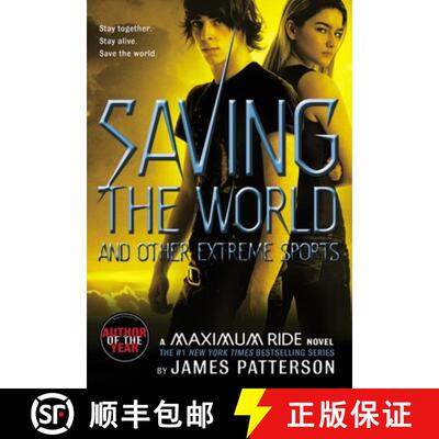 【3-4周达】Saving the World and Other Extreme Sports: A Maximum Ride Novel [9780316154277]