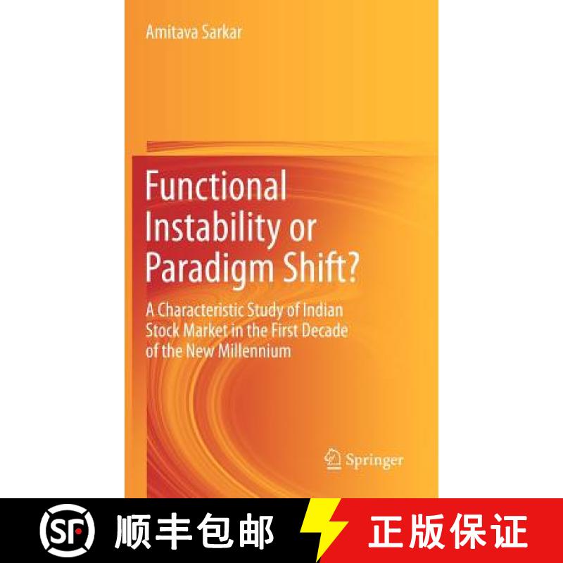 【3-4周达】Functional Instability or Paradigm Shift? : A Characteristic Study of Indian Stock Market ... [9788132204657]