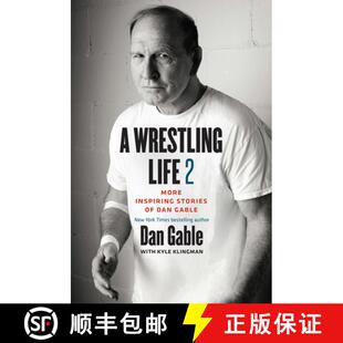 【3-4周达】A Wrestling Life 2: More Inspiring Stories of Dan Gable [9781609384845]