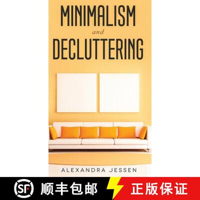 【3-4周达】精装 Minimalism and Decluttering Discover the secrets on How to live a meaningful life and... [9781914108693]