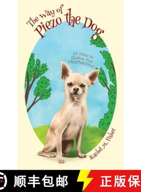 【3-4周达】The Way of Piezo the Dog: Or How to Outlive Your Heartworms! [9781662925696]