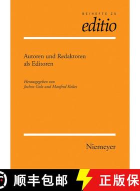 【3-4周达】Autoren Und Redaktoren ALS Editoren: Internationale Fachtagung Der Arbeitsgemeinschaft Fur... [9783484295292]