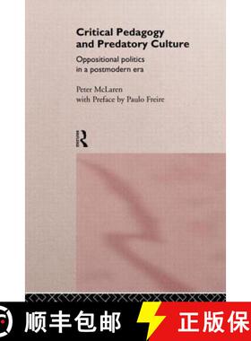 【3-4周达】Critical Pedagogy and Predatory Culture : Oppositional Politics in a Postmodern Era [9780415117562]