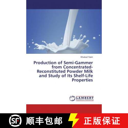 预订 Production of Semi-Gammer from Concentrated-Reconstituted Powder Milk and Study of Its Shelf-Lif... [9786200263377]