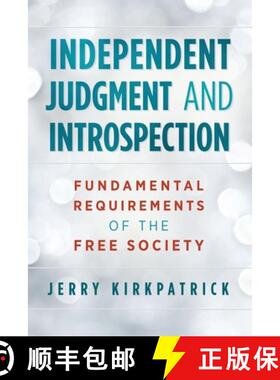 预订 Independent Judgment and Introspection: Fundamental Requirements of the Free Society [9780978780364]