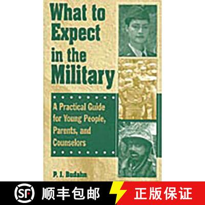 【3-4周达】What to Expect in the Military: A Practical Guide for Young People, Parents, and Counselors [9780313360824]