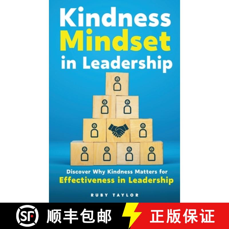 【3-4周达】Kindness Mindset in Leadership: Discover Why Kindness Matters for Effectiveness in Leadership [9781960867001]