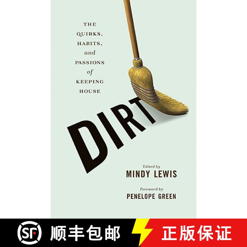 【4周达】Dirt: The Quirks, Habits, and Passions of Keeping House [9781580052610]