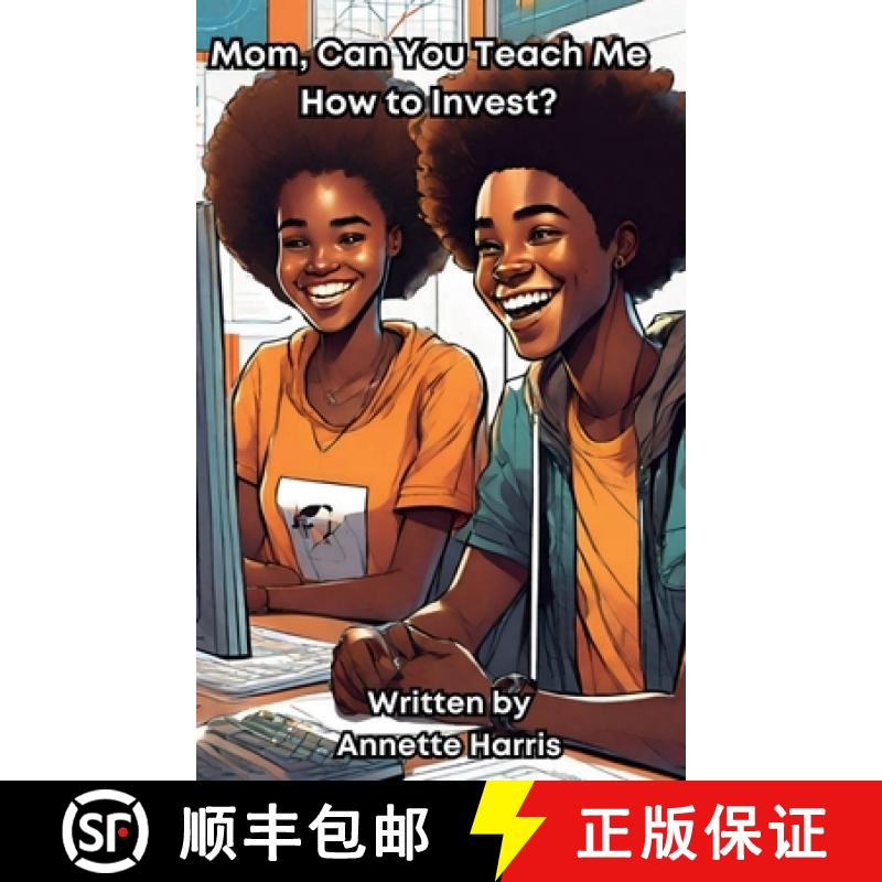 【3-4周达】Mom, Can You Teach Me How to Invest?: A Beginner's Guide for Teens [9798988407317]